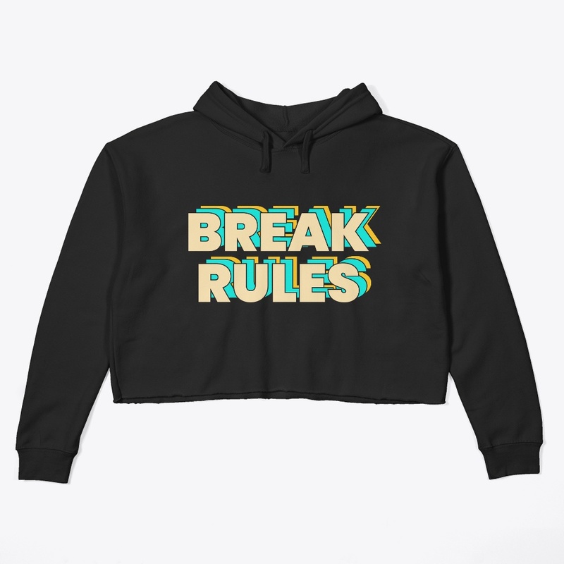 BREAK RULES