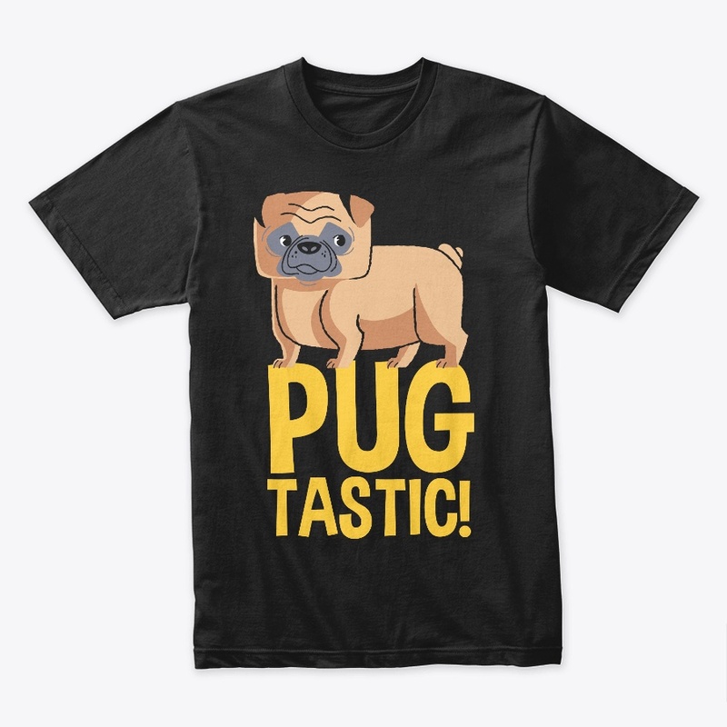 PUG TASTIC ! DOG