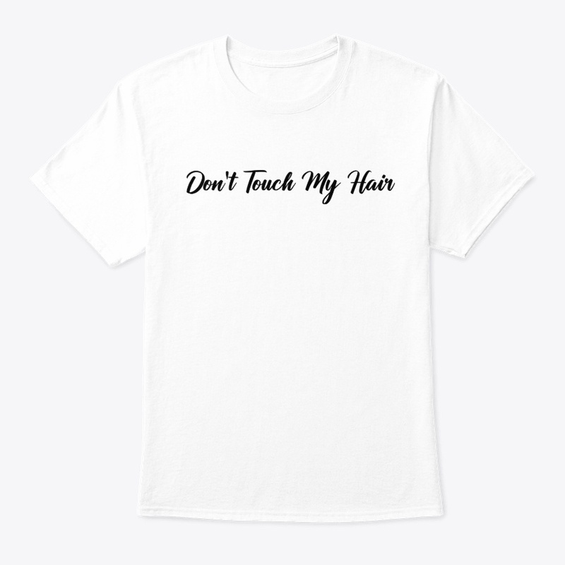 Don't Touch My Hair (Text)