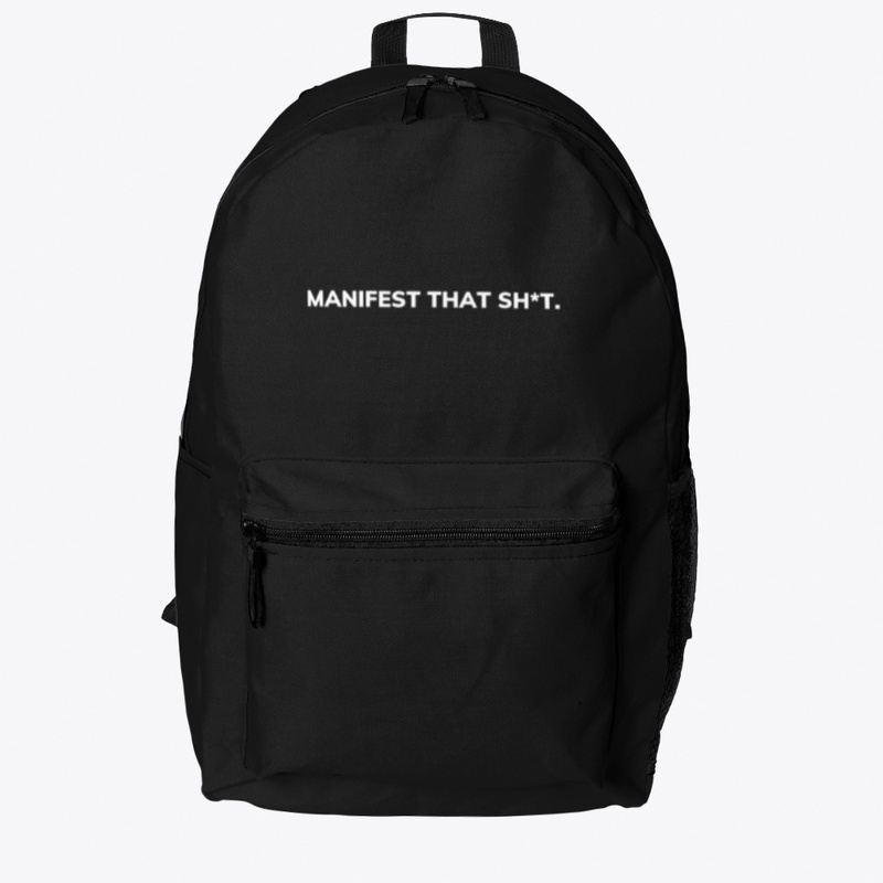 Manifest That Sh*t.