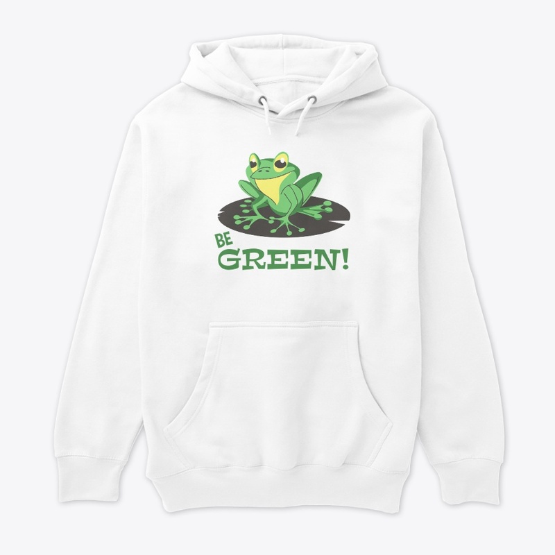 BE GREEN !