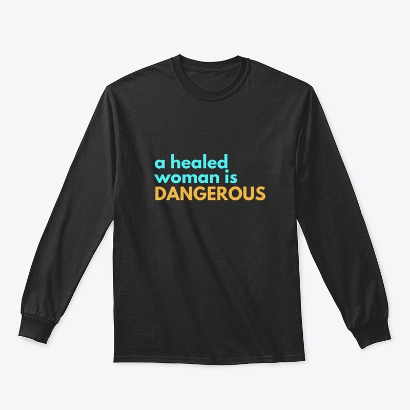 A Healed Woman is Dangerous