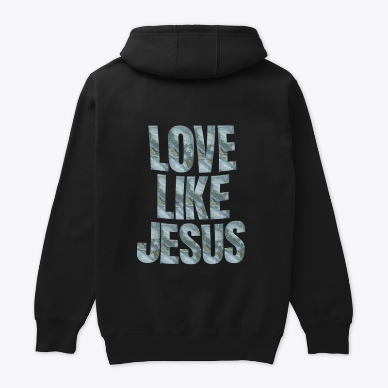 Love Like Jesus Hoodie