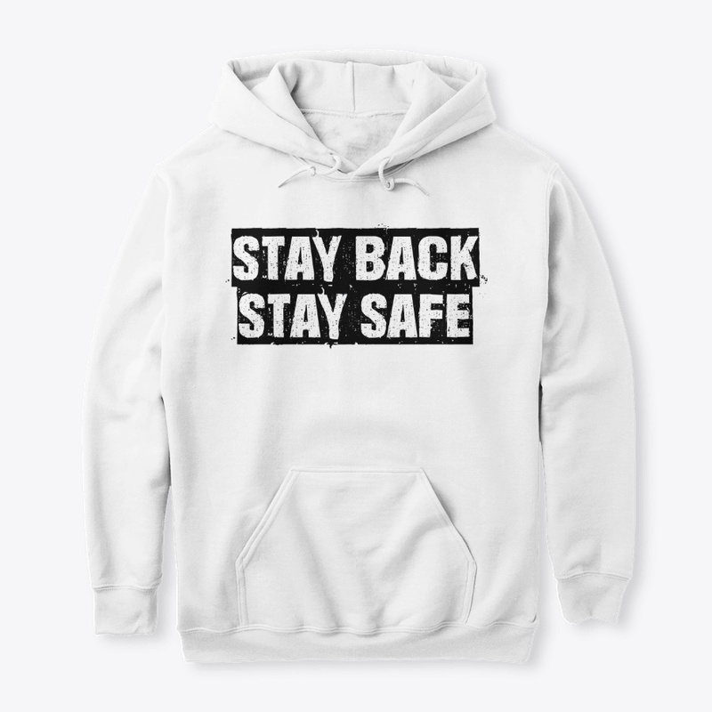 Stay Back & Stay Safe