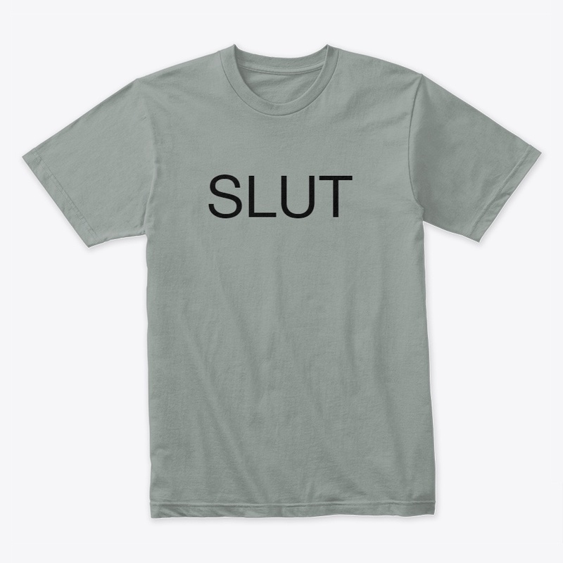SLUT shirt