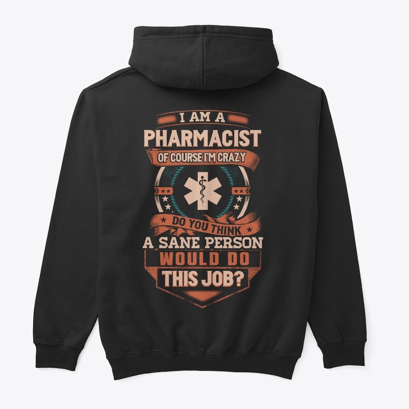 Pharmacist Is Insane