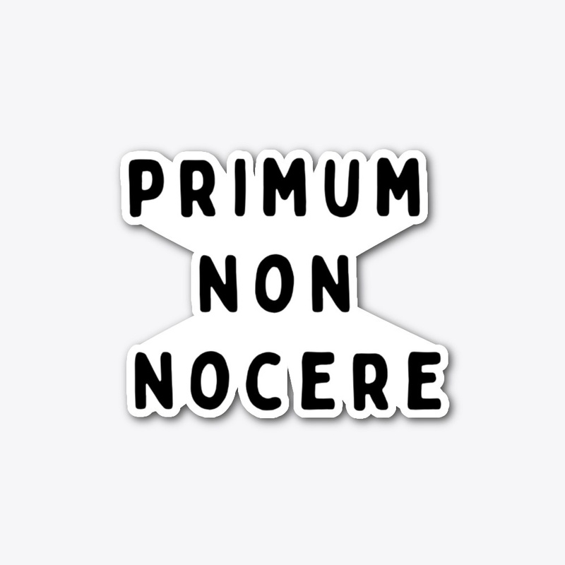 Primum Non Nocere