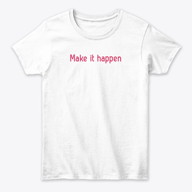 make it happen
