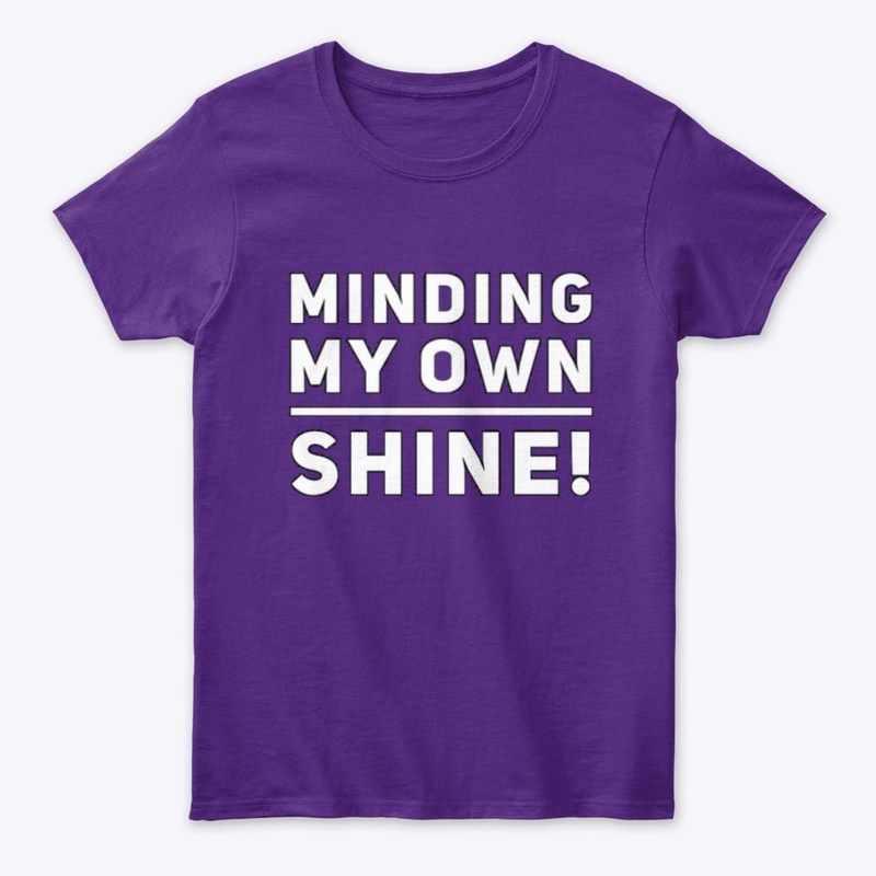Minding My Shine!