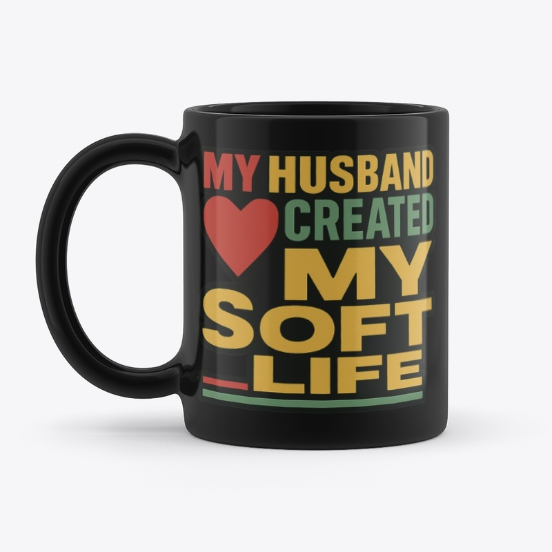 My Husband Created my Soft Life