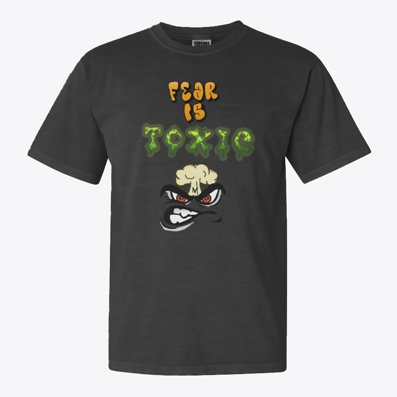 Fear is TOXIC