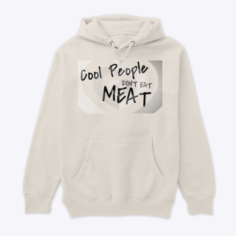 Cool People Don't Eat Meat - Vegan