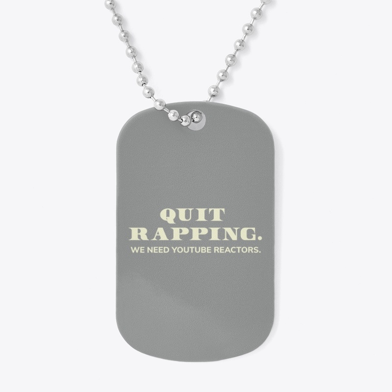 Quit Rapping: YouTube Reactors