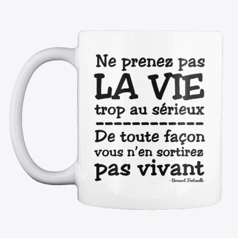 Ne prenez pas la vie trop au sérieux