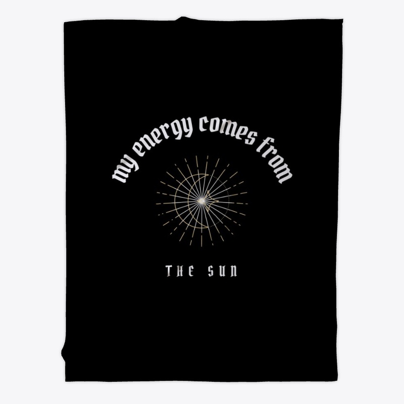 My Energy Comes From The Sun - Black