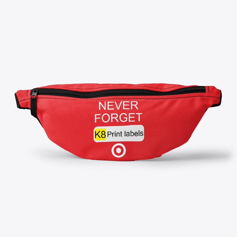 Never Forget K8 Print Labels