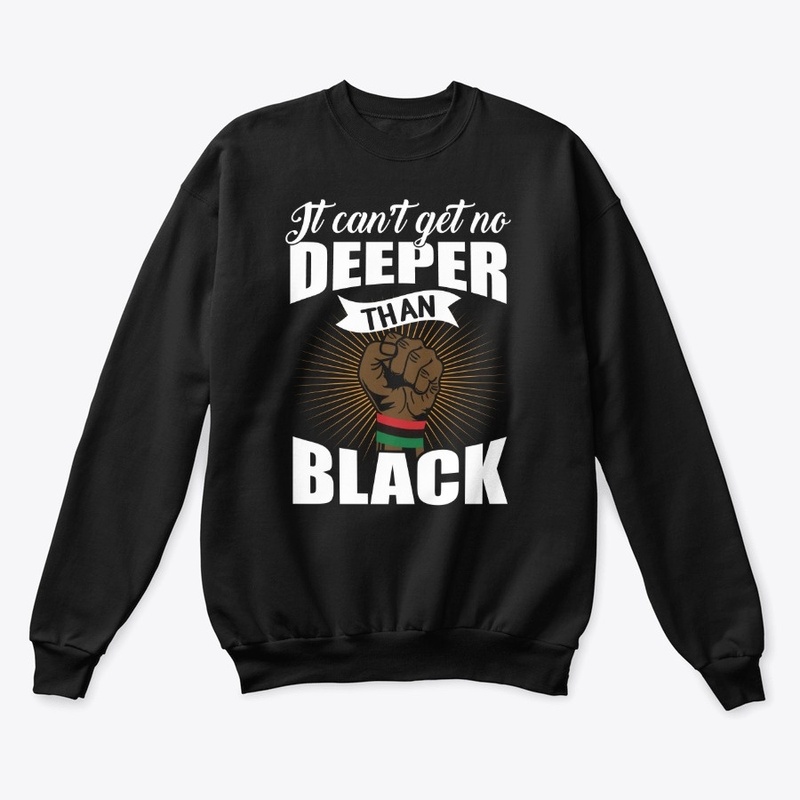 IT CAN'T GET NO DEEPER THAN BLACK