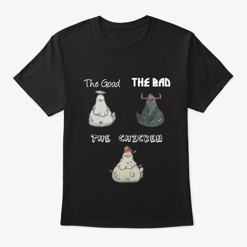 The Good, The Bad, The Chicken BLACK