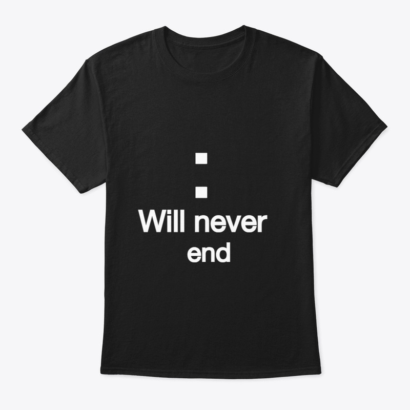 will never end