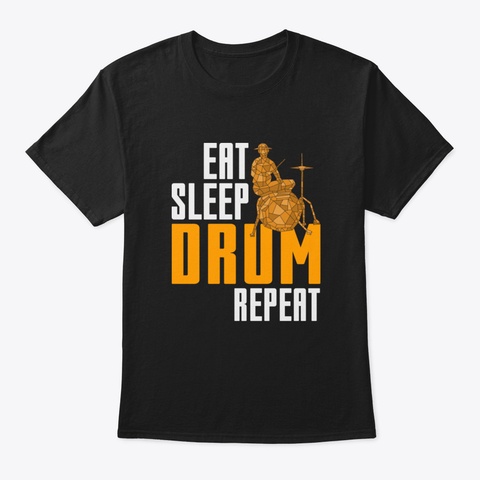 Eat Sleep Drum Repeat Drummer Music Drum Black T-Shirt Front
