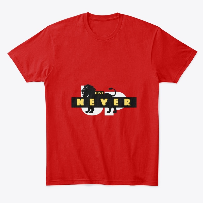 Never Give Up comfort t-shirt