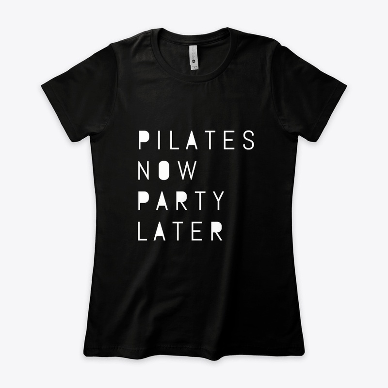 Pilates Now Party Later
