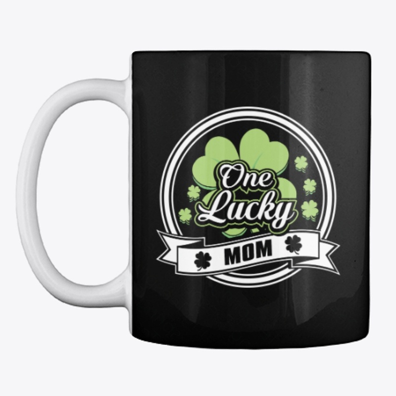Lovely One Lucky Mom Saint Patrick's Day