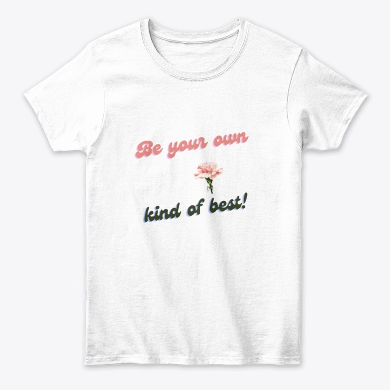 Be Your Own Kind of Best