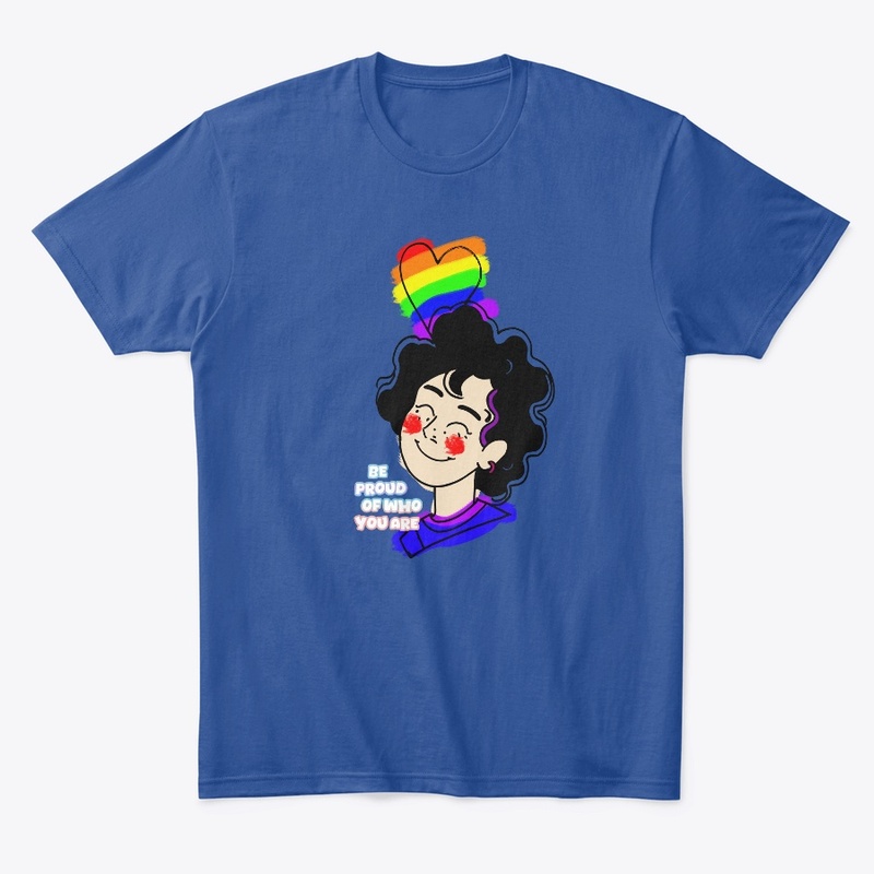 Be Proud Of Who You Are