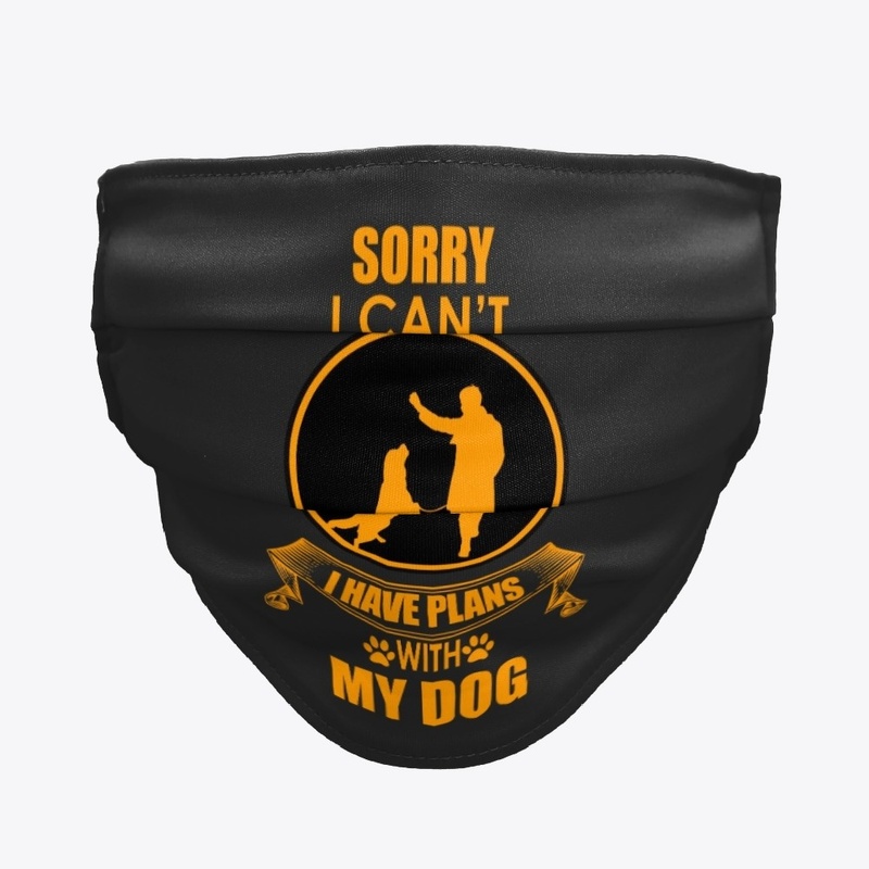 I have plans with my dog