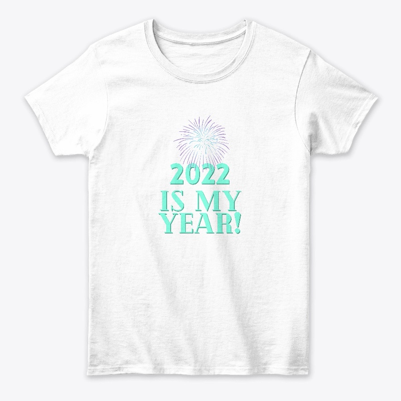 2022 Is My Year!