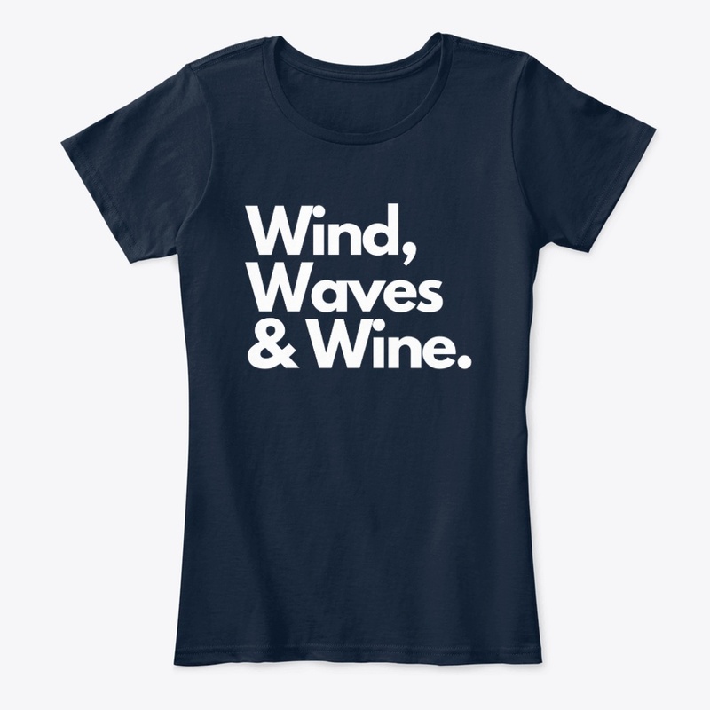Wind, Waves & Wine tees