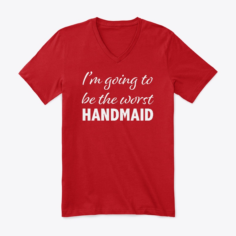 Worst Handmaid