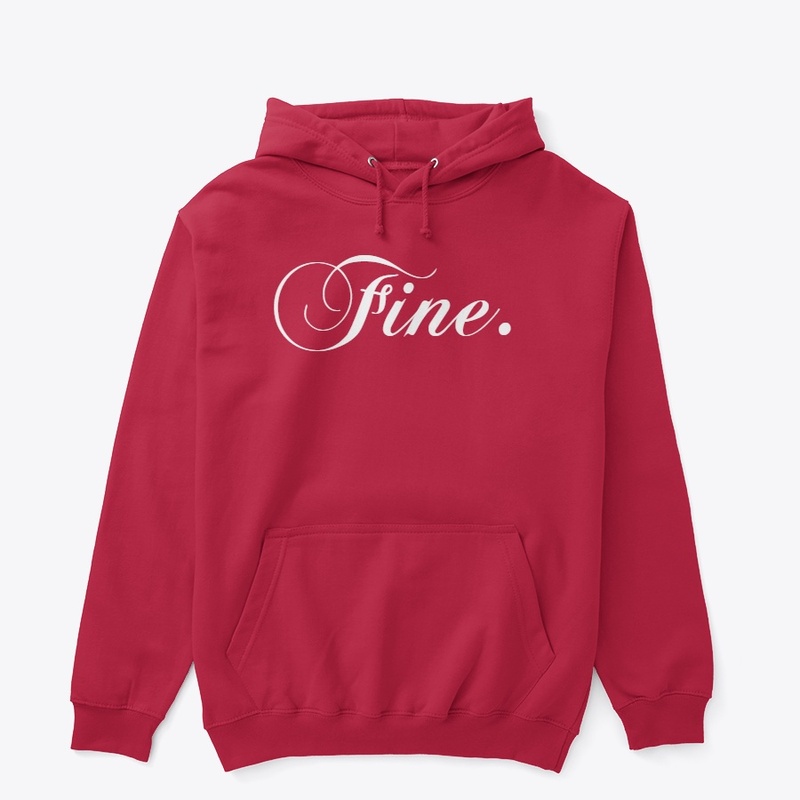 FINE.