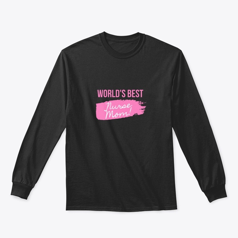 Worlds Best Nurse Mom !  T-shirt