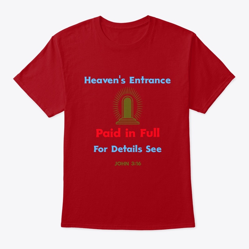 Heaven's Entrance Paid In Full  John3:16