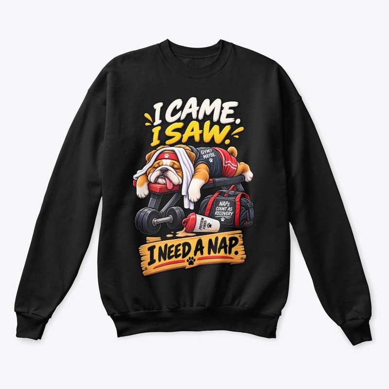 I Came I Saw I Need a Nap Funny Bulldog 