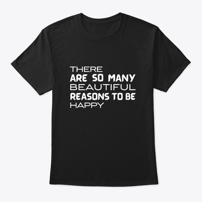 there are so many beautiful reasons to..