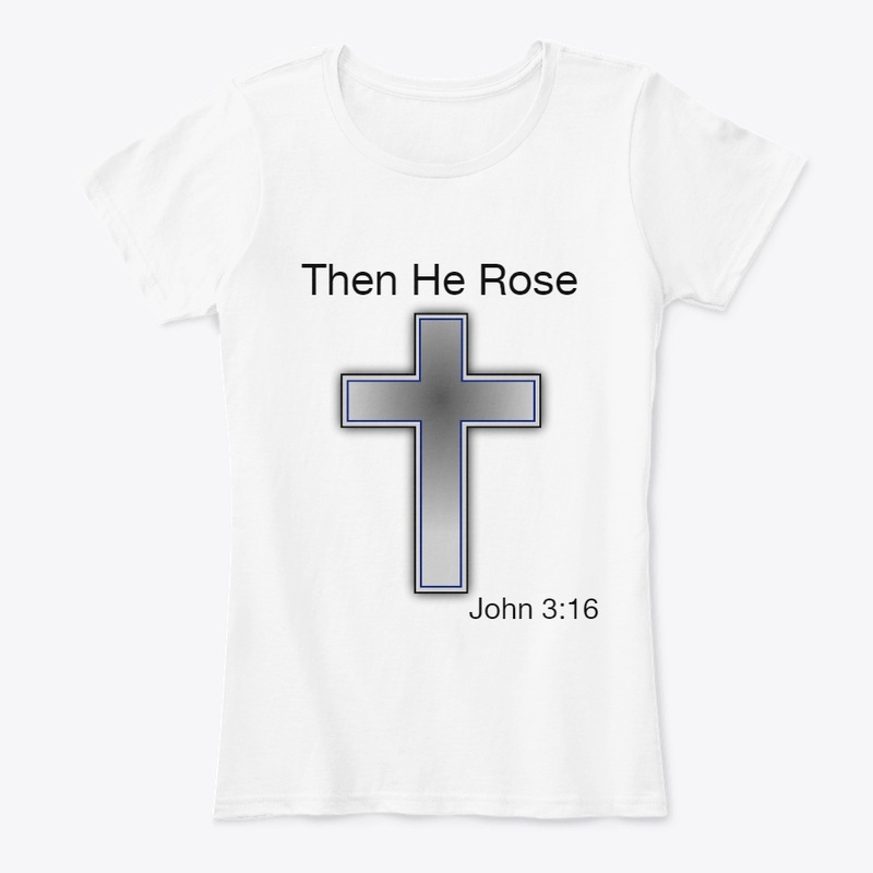 Then He Rose