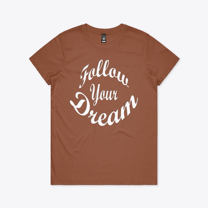 Follow Your Dream