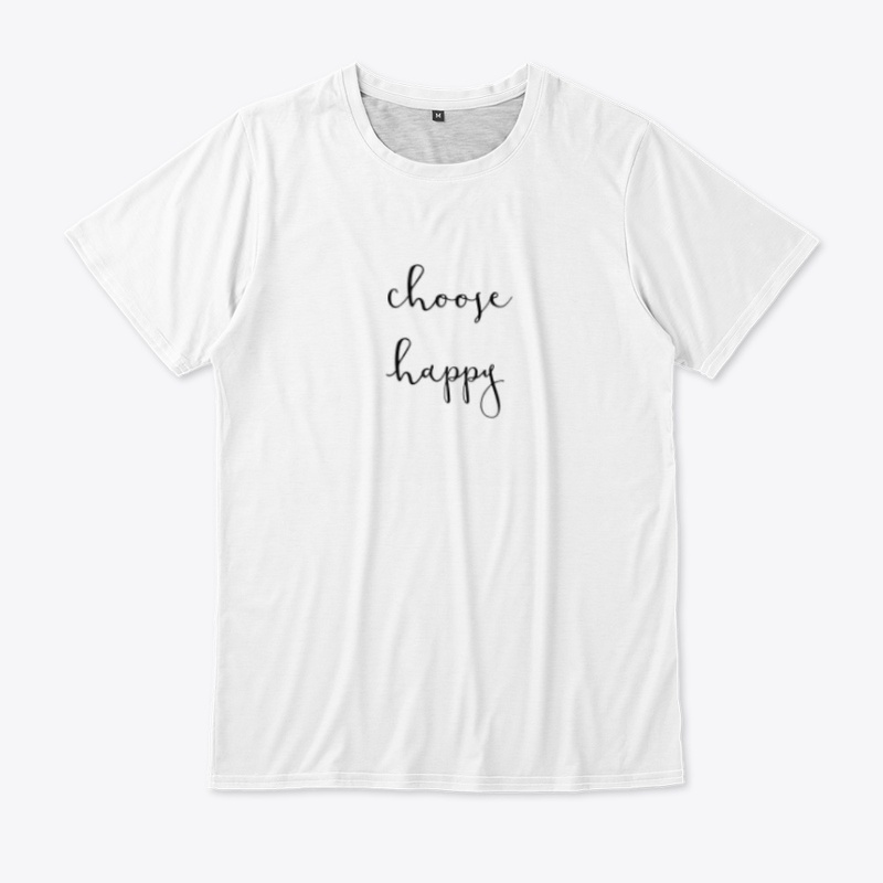 CHOOSE HAPPY 