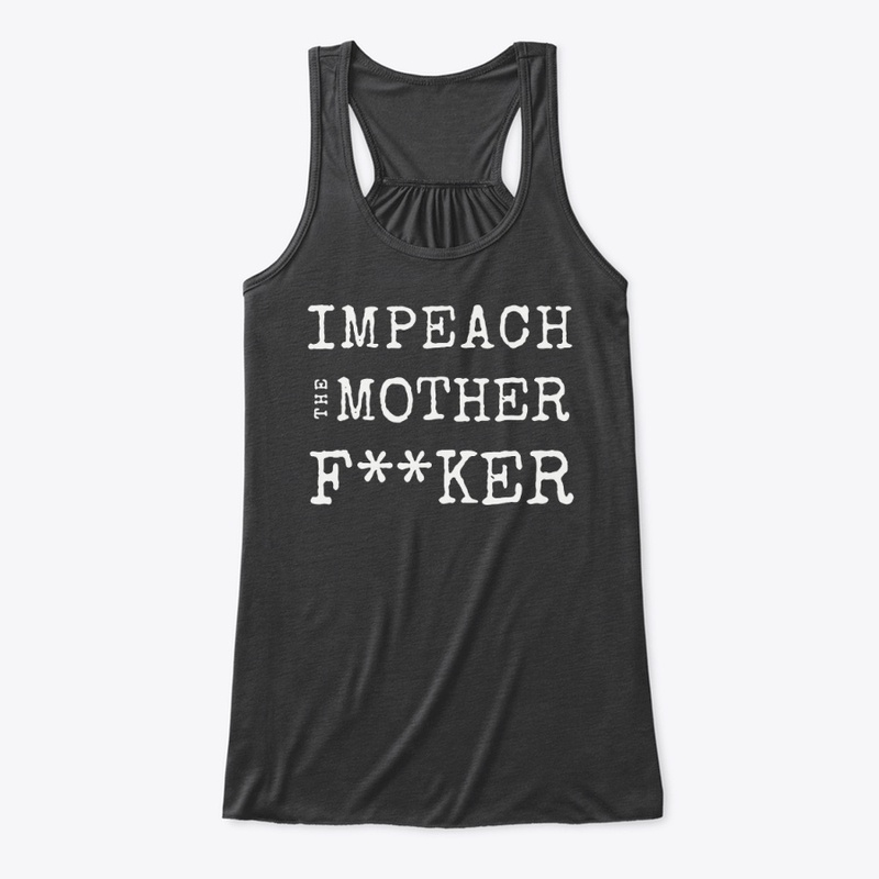 Impeach the Mother Fucker Shirt