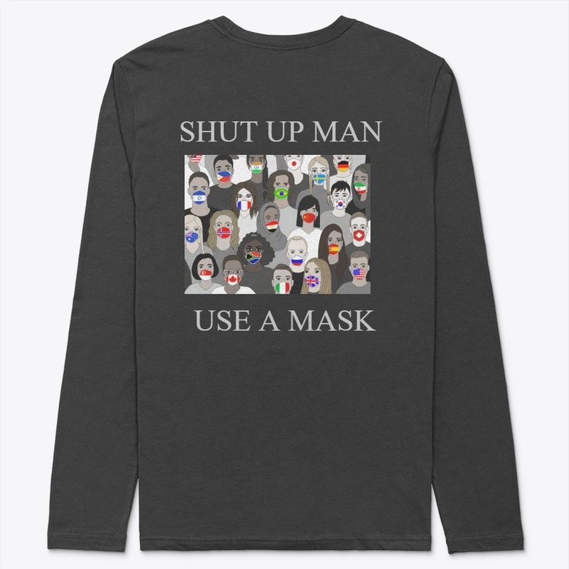 SHUT UP MAN