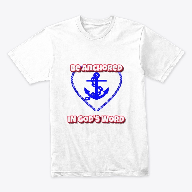 "Be Anchored in God's Word" Easter Tee