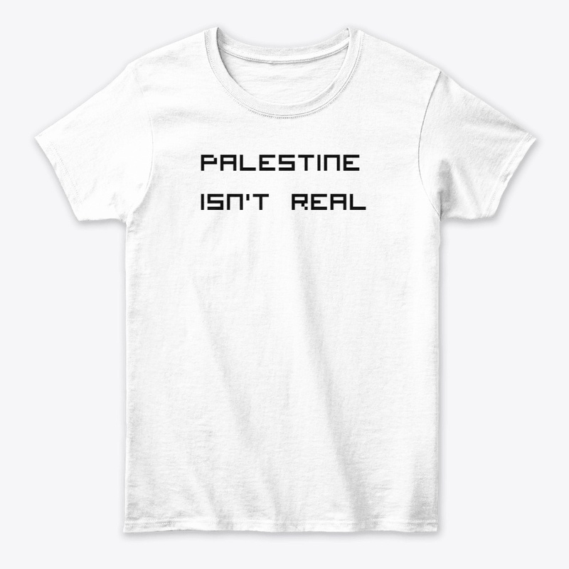 PALESTINE ISN'T REAL