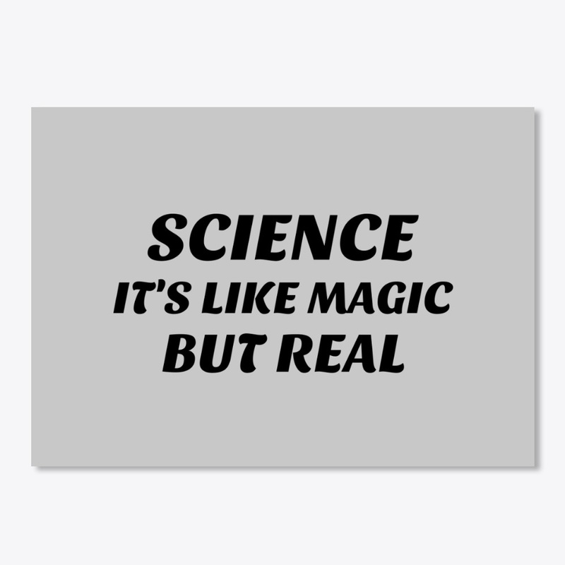 Science is like Magic but it's Real