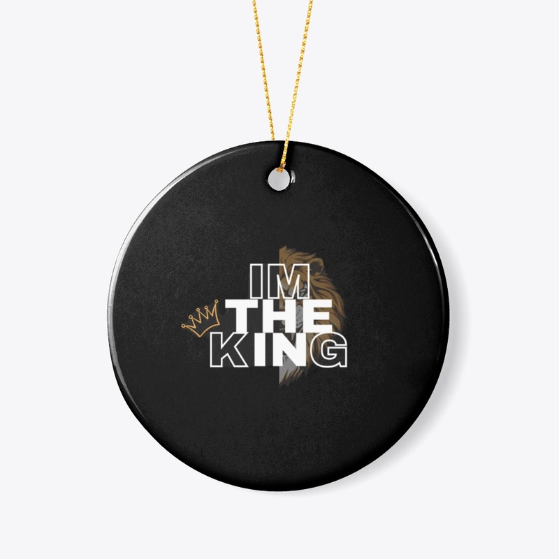 i am the king
