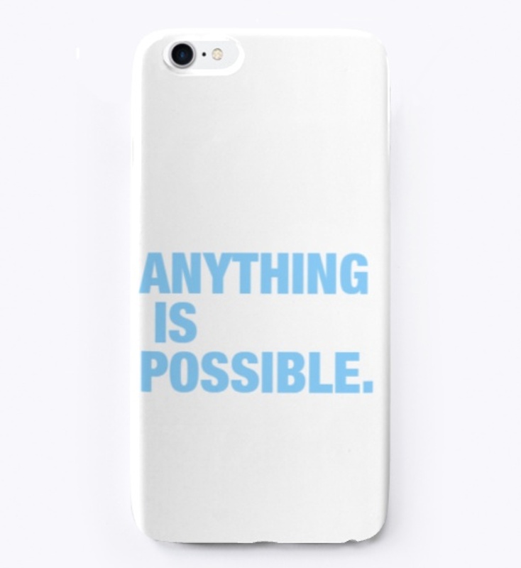 Anything Is Possible