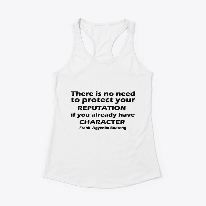 CHARACTER OUTLASTS REPUTATION 