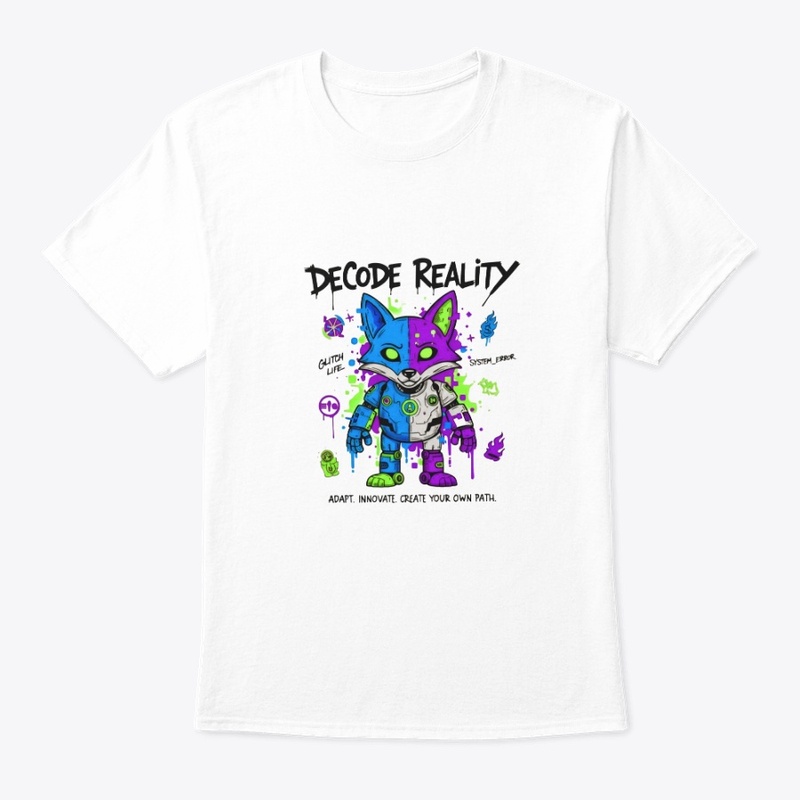 Reality Is What You Make It